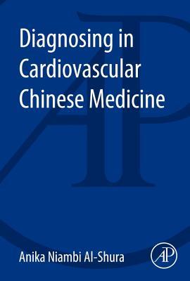 Diagnosing in Cardiovascular Chinese Medicine (Paperback)