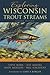 Exploring Wisconsin Trout Streams by Steve Born