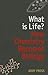 What is Life? by Addy Pross