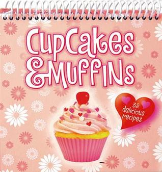 Cupcakes & Muffins: 39 Delicious Recipes