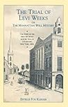 The Trial of Levi Weeks: Or The Manhattan Well Mystery