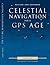 Celestial Navigation in the GPS Age