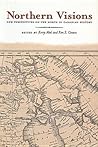 Northern Visions: New Perspectives on the North in Canadian History
