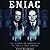 Eniac: The Triumphs and Tragedies of the World's First Computer