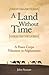 A Land Without Time: A Peac...