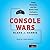 Console Wars: Sega, Nintendo, and the Battle That Defined a Generation