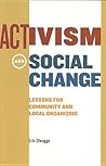Activism and Social Change: Lessons for Community and Local Organizing