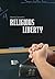 Religious Liberty (Opposing Viewpoints)