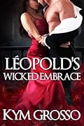 Léopold’s Wicked Embrace