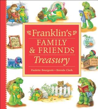 Franklin's Family and Friends Treasury (Hardcover)