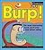 Burp!: The Most Interesting Book You’ll Ever Read about Eating (Mysterious You)