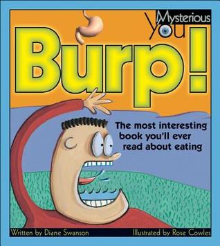 Burp!: The Most Interesting Book You’ll Ever Read about Eating