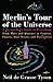 Merlin's Tour of the Universe by Neil deGrasse Tyson