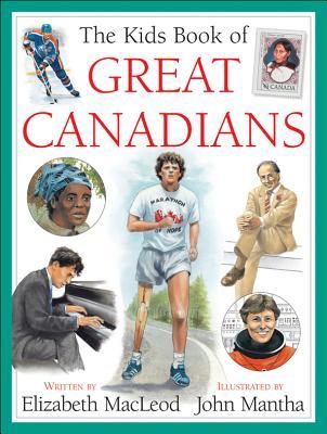 The Kids Book of Great Canadians (Hardcover)