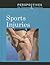 Sports Injuries (Perspectives on Diseases and Disorders)