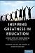 Inspiring Greatness in Educ...
