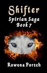 Shifter: Spirian Saga Book 7 Shifter: Spirian Saga Book 7