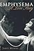 Emphysema: (A Love Story) (...