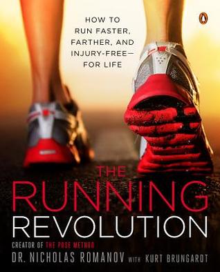 The Running Revolution: How to Run Faster, Farther, and Injury-Free--for Life (Paperback)