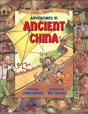 Adventures in Ancient China (Good Times Travel Agency #5)