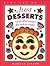 Just Desserts: and Other Treats for Kids to Make (Kids Can Do It)