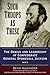 Such Troops as These by Bevin Alexander