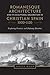 Romanesque Architecture and its Sculptural Decoration in Christian Spain, 1000-1120: Exploring Frontiers and Defining Identities