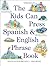 Kids Can Press Spanish & English Phrase Book, The