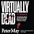 Virtually Dead