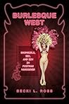 Burlesque West: S...
