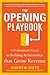 The Opening Playbook: A Professional’s Guide to Building Relationships that Grow Revenue