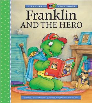 Franklin and the Hero (A Franklin TV Storybook)