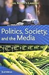 Politics, Society, and the Media Politics, Society, and the Media