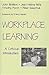 Workplace Learning: A Critical Introduction