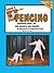 Learn'n More About Fencing - Handbook/Guide for Kids, Parents, and Coaches: The Illustrated Art of Learning About Fencing