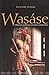 Wasáse: Indigenous Pathways...