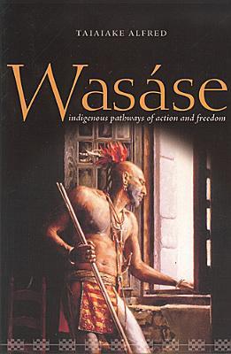 Wasáse: Indigenous Pathways of Action and Freedom (Paperback)