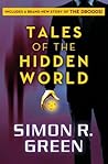 Tales of the Hidden World by Simon R. Green