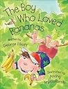 The Boy Who Loved Bananas The Boy Who Loved Bananas