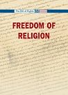 Freedom of Religion (The Bill of Rights) Freedom of Religion (The Bill of Rights)