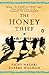 The Honey Thief by Najaf Mazari The Honey Thief by Najaf Mazari