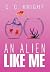 An Alien Like Me by C.C. Knight