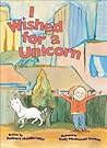 I Wished for a Unicorn by Robert Heidbreder