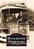 Manchester Streetcars by O.R. Cummings