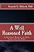 A Well Reasoned Faith: A Rational Defense of God, Jesus and the Bible