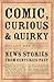 Comic, Curious and Quirky News Stories from Centuries Past by Rona Levin