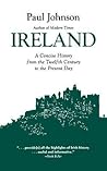 Ireland: A Concise History from the Twelfth Century to the Present Day Ireland: A Concise History from the Twelfth Century to the Present Day