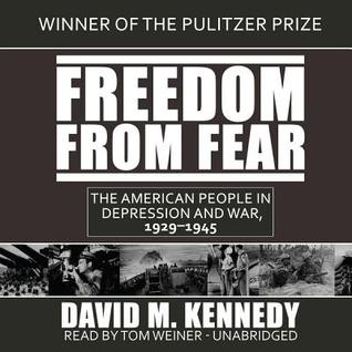 Freedom from Fear: The American People in Depression and War, 1929-1945