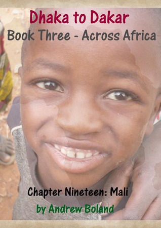 Dhaka to Dakar: Across Africa - Chapter 19: Mali