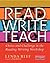 Read Write Teach: Choice and Challenge in the Reading-Writing Workshop